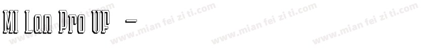 MI Lan Pro VF 字体字体转换